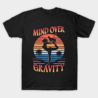 Yoga Balance Poses Mind Over Gravity T-Shirt